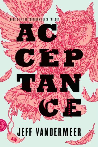 Acceptance by Jeff VanderMeer; FSG Originals (2014)