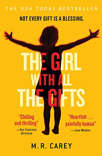 The Girl With All the Gifts by M.R. Carey