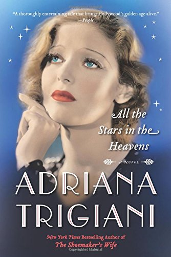 All the Stars in the Heavens, by Adriana Trigiani