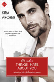 69 Million Things I Hate About You, by Kira Archer