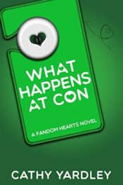 What Happens at Con, by Cathy Yardley