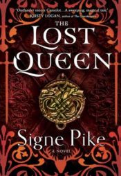 The Lost Queen, by Signe Pike