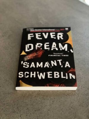 Fever Dream by Samanta Schweblin