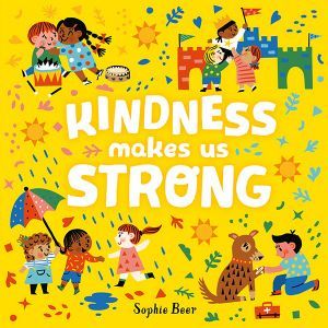 Words Kindness Makes Us Strong on cover of a yellow book w drawings of children doing nice things for each other