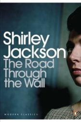 Shirley Jackson - The Road Through the Wall