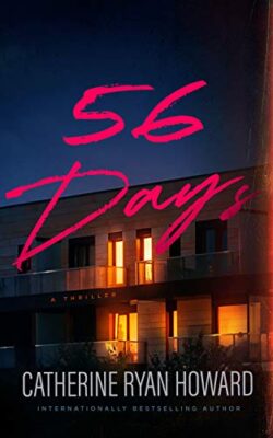 Cover of novel 56 days. An apartment building at night, with the windows lit up, and the title "56 Days" in a red cursive font splashed over it