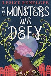 The Monsters We Defy