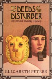 The Deeds of the Disturber, by Elizabeth Peters