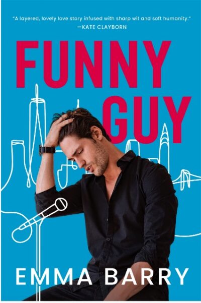 Cover for Emma Barry's Funny Guy. A white man in a black button down shirt sits in 3/4 profile, looking down with one hand on his head. He is speaking into a microphone. Behind him is a line drawing of a New York City skyline. The title is in big red letters. At the top is a blurb from Kate Clayborn saying "A layered, lovely love story infused with sharp wit and soft humanity."