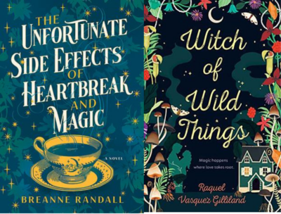 Two book covers side by side Unfortunate side effects of heartbreak magic and witch of wild things