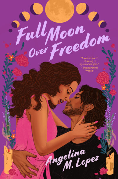 Cover of Angelina M Lopez' Full Moon Over Freedom. The cover shows a Mexican-American couple embracing surrounded by lit candles, flowers, and the moon going through it's phases. 