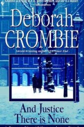Cover for the book And Justice There Is None by Deborah Crombie