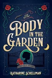 Cover for The Body In the Garden by Katherine Schellman
