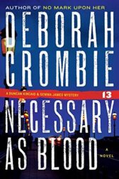 Cover for the book Necessary As Blood by Deborah Crombie