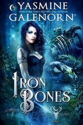 Cover for the book Iron Bones by Yasmine Galenorn