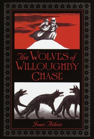 Cover for the book The Wolves of Willoughby Chase by Joan Aiken