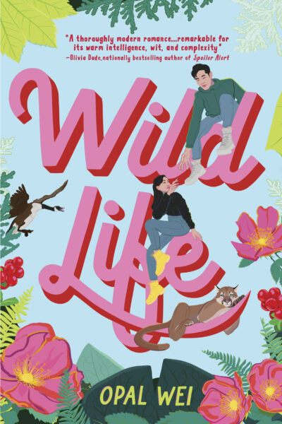 The cover of Opal Wei’s Wild Life. The words, Wild Life, dominate the center of the cover. On the d, is a Canadian Chinese man wearing a green hoodie and jeans, reaching down. On the e is a Canadian Chinese woman wearing a black turtleneck and jeans, reaching up towards the man. Lounging beneath the woman and looking at the viewer is a cougar. Coming in from side towards the people is a Canadian goose in attack mode.