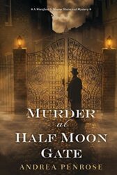 Cover for the book Murder at Half Moon Gate by Andrea Penrose