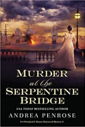 Cover for the book Murder at the Serpentine Bridge by Andrea Penrose