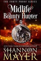 Midlife Bounty Hunter by Shannon Mayer