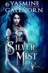 Cover for the book The Silver Mist by Yasmine Galenorn