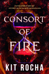 Cover for the book Consort of Fire by Kit Rocha