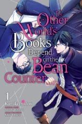 Cover for the first volume of the manga The Other World's Books Depend On the Bean Counter by Kazuki Irodori
