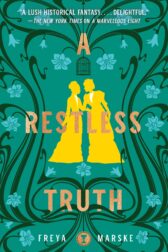 cover for the book A Restless Truth by Freya Marske