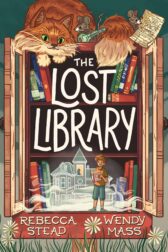 This book cover features a green and terra cotta colored little free library. A long-haired orange cat sits on top with a brown mouse who is holding a key. The top and bottom shelves contain multicolored books. On the bottom shelf is the ghost of a library building with a boy standing in front of it, reading. Someone watches from the library window.