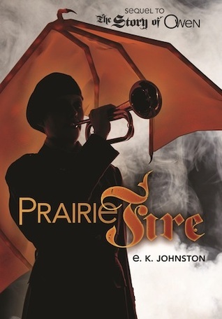 Cover for the book Prairie Fire by E. K. Johnston