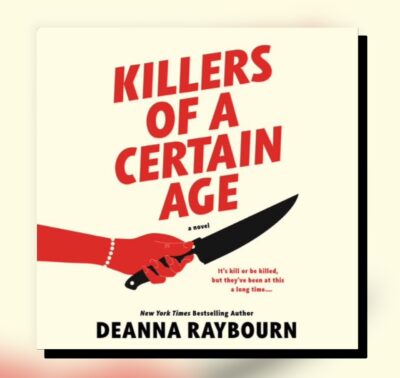 Killers of a Certain Age, by Deanna Rathbourn