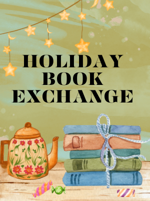 A graphic with the text “Holiday Book Exchange” above an image of a tea pot, a stack of books and some pieces of candy on a table.