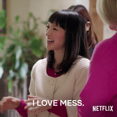 Marie Kondo saying excitedly, “I love mess”