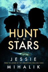 Cover for the book Hunt the Stars by Jessie Mihalik