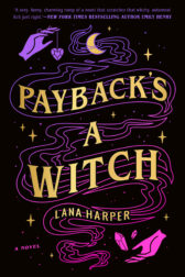Cover for the book Payback's a Witch by Lana Harper