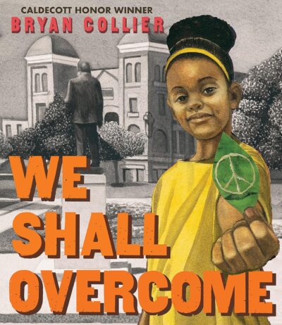 "We Shall Overcome" by Bryan Collier