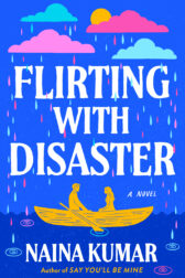 Cover of Naina Kumar’s Flirting with Disaster.