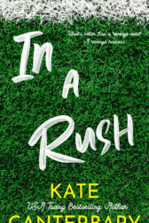 Cover of Kate Canterbary’s In a Rush. The title is over astroturf with a white pain line across the top.