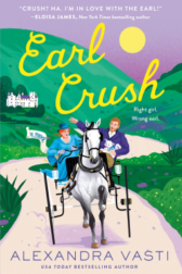 Cover of Alexandra Vasti’s Earl Crush. The illustration shows a woman driving a horse drawn gig while a man flails about.
