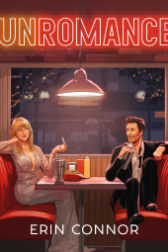 Cover of Erin Conner’s Unromance. An illustration of a white woman in a silvery party dress sitting in a diner booth. Across the table from her is a white Latino man in a tux with the bow tie undone. She is holding a French fry and they are smiling at each other.