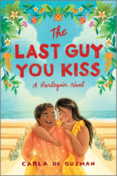 Cover of Carla DeGuzman’s The Last Guy You KISS