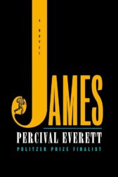 Cover of James by Percival Everett noting it is a Pulitzer Prize finalist