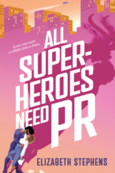 Cover of All Superheroes Need PR by Elizabeth Stephens