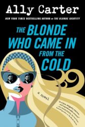 The Blonde Who Came In from the Cold by Ally Carte
