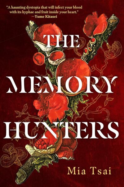 Cover of Mia Tsai’s The Memory Hunters