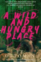 A Wild And Hungry Place by EE Ottoman