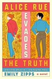 Alice Rue Evades the Truth by Emily Zipps