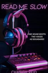 Read me Slow by Charish Reid